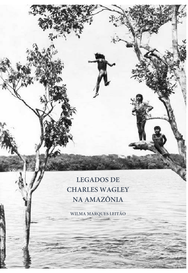 Legados de Charles Wagley na Amazônia